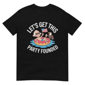 Let’s Get This Party Founded T-Shirt – George Washington Floatie Tee