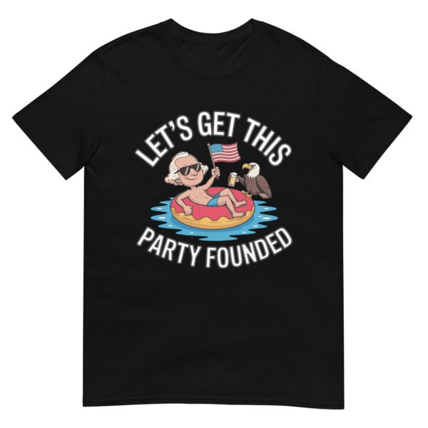 Let’s Get This Party Founded T-Shirt – George Washington Floatie Tee