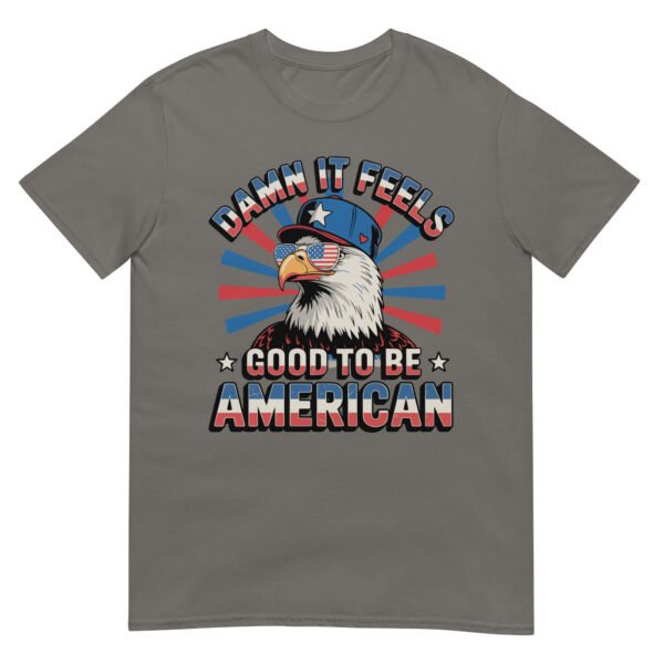 Good to Be American Eagle T-Shirt – USA Pride Bald Eagle Tee - Image 11