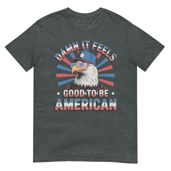 Good to Be American Eagle T-Shirt – USA Pride Bald Eagle Tee - Image 5