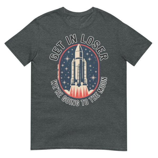 Get In Loser Moon Rocket T-Shirt – USA Retro Space Launch Tee - Image 5