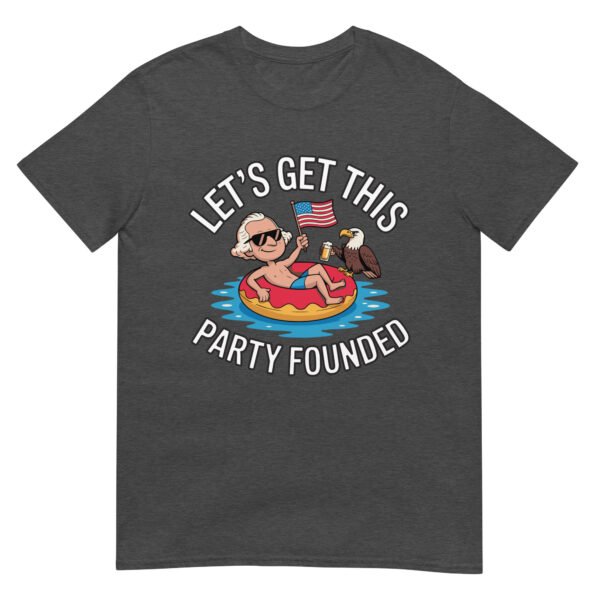 Let’s Get This Party Founded T-Shirt – George Washington Floatie Tee - Image 7