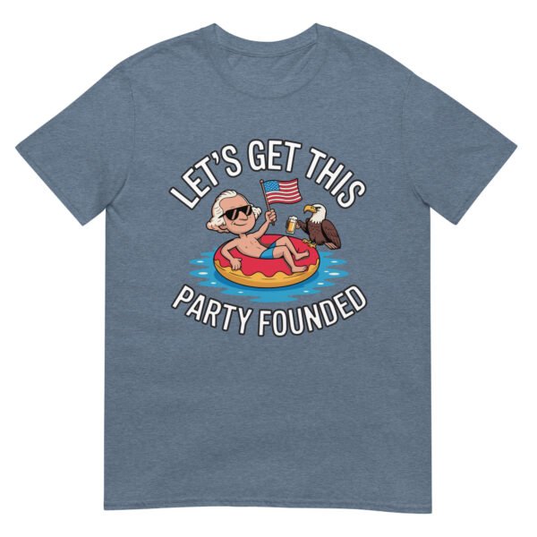 Let’s Get This Party Founded T-Shirt – George Washington Floatie Tee - Image 13