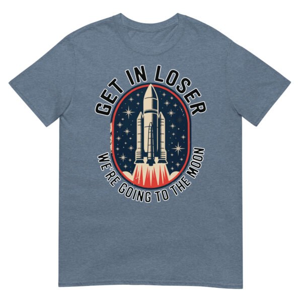 Get In Loser Moon Rocket T-Shirt – USA Retro Space Launch Tee - Image 13