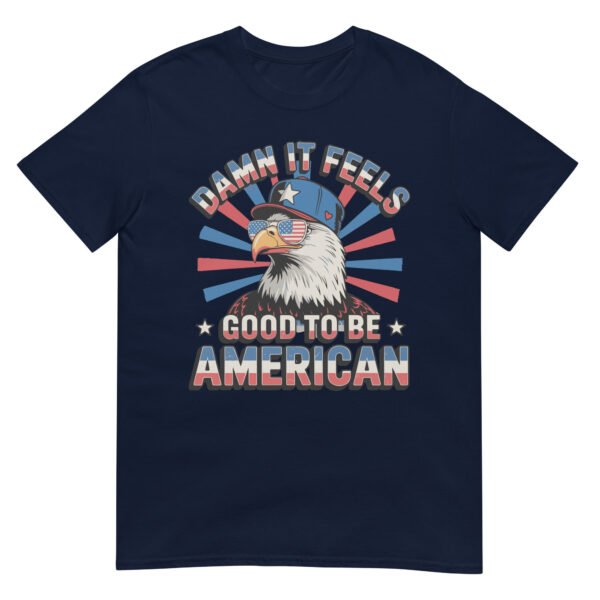 Good to Be American Eagle T-Shirt – USA Pride Bald Eagle Tee