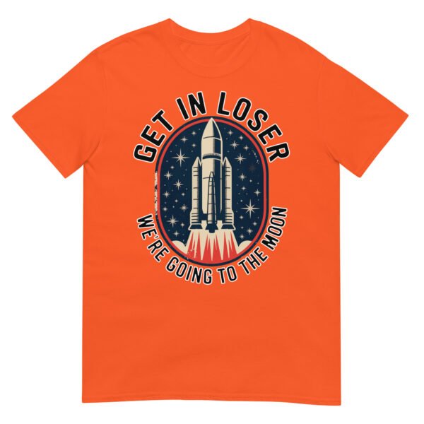 Get In Loser Moon Rocket T-Shirt – USA Retro Space Launch Tee - Image 12
