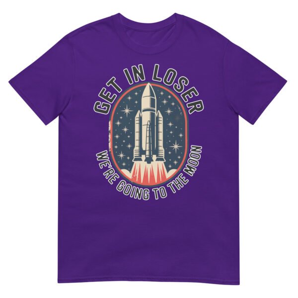 Get In Loser Moon Rocket T-Shirt – USA Retro Space Launch Tee - Image 4