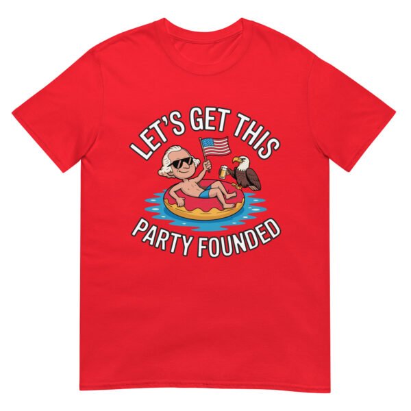 Let’s Get This Party Founded T-Shirt – George Washington Floatie Tee - Image 6