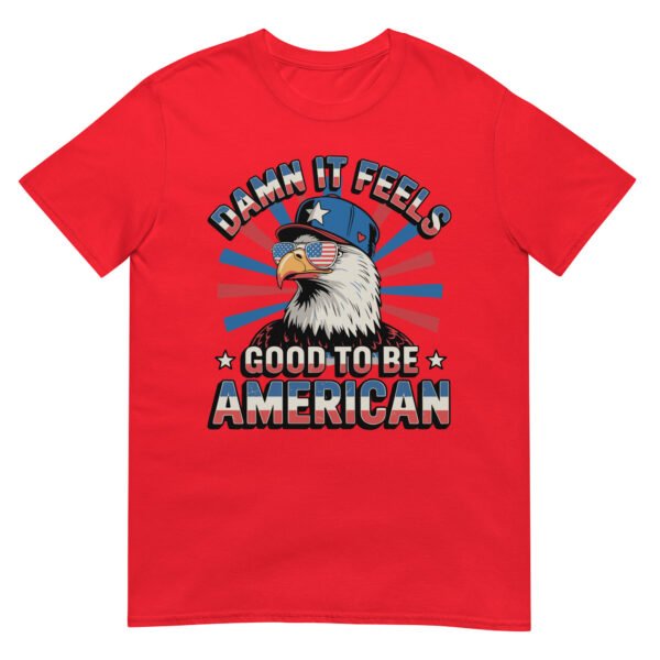 Good to Be American Eagle T-Shirt – USA Pride Bald Eagle Tee - Image 6