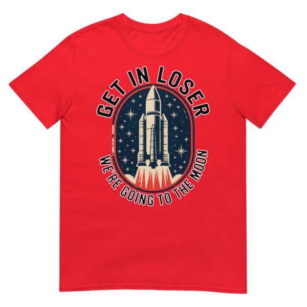 Get In Loser Moon Rocket T-Shirt – USA Retro Space Launch Tee - Image 6