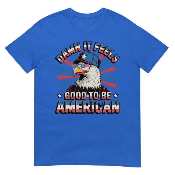 Good to Be American Eagle T-Shirt – USA Pride Bald Eagle Tee - Image 8