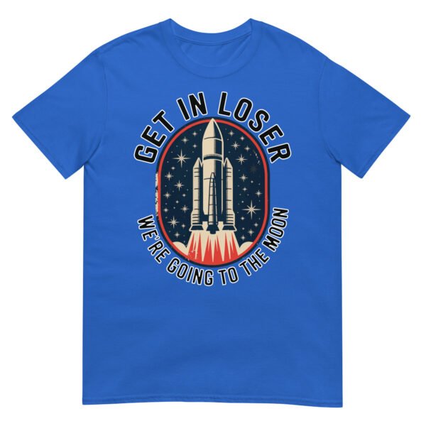 Get In Loser Moon Rocket T-Shirt – USA Retro Space Launch Tee - Image 8