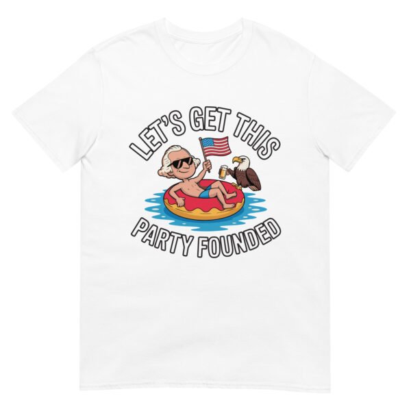 Let’s Get This Party Founded T-Shirt – George Washington Floatie Tee - Image 16