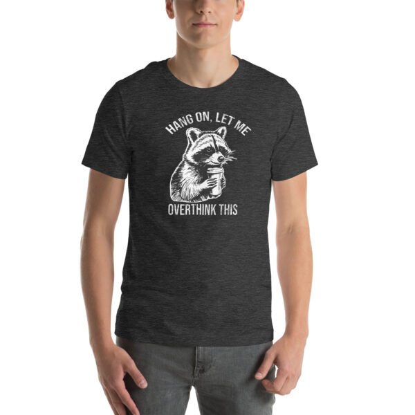 Hang On Let Me Overthink This Shirt - Funny Shirt Gifts For Men - Sarcastic Quotes - Funny Couple Shirt - Image 4