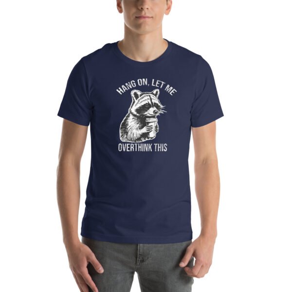 Hang On Let Me Overthink This Shirt - Funny Shirt Gifts For Men - Sarcastic Quotes - Funny Couple Shirt - Image 2