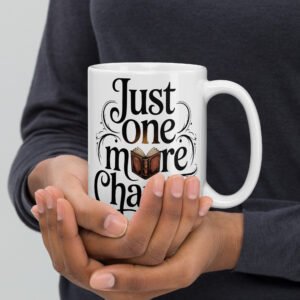 Just One More Chapter Mug, Magical Book Lover Gift, Whimsical Reader Coffee Cup, Cozy Bookish Merch, Literary Mug for Her