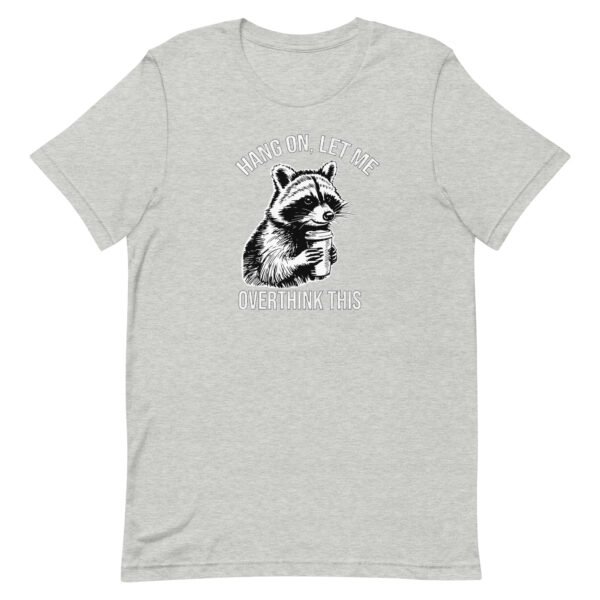 Trash Panda Raccoon Shirt - Hang On Let Me Overthink This | Sarcastic Overthinker Gift | Vintage Humor - Image 7