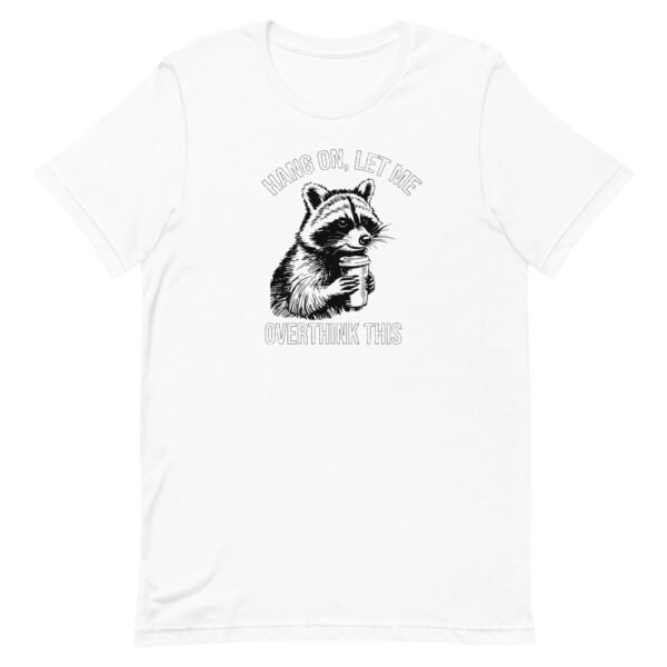 Trash Panda Raccoon Shirt - Hang On Let Me Overthink This | Sarcastic Overthinker Gift | Vintage Humor - Image 8